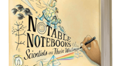 Notable Notebooks: Scientists and Their Writings