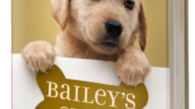 Bailey’s Story: A Dog’s Purpose Novel
