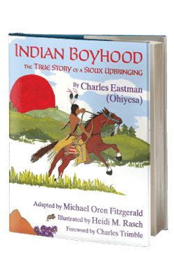 Indian Boyhood: The True Story of a Sioux Upbringing