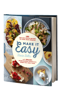 Make It Easy: 120 Mix-and-Match Recipes to Cook from Scratch