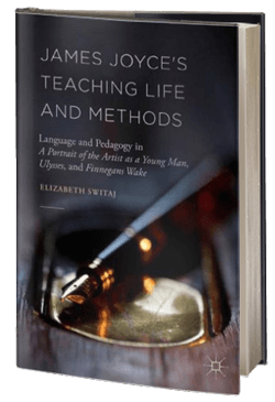 James Joyce’s Teaching Life and Methods