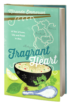Fragrant Heart: A Tale of Love, Life and Food in Asia
