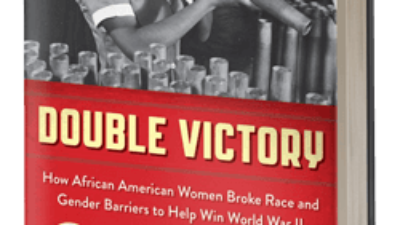 Double Victory: How African American Women Broke Race and Gender Barriers to Help Win World War II (Women of Action)