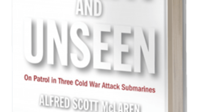 Silent and Unseen: On Patrol in Three Cold War Attack Submarines